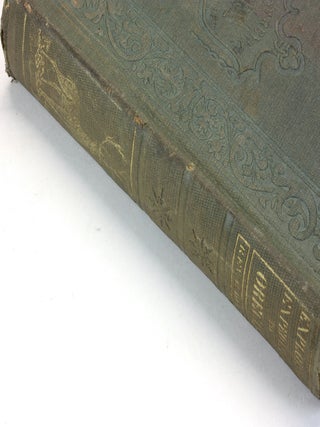 Life on the Plains of the Pacific. OREGON: Its History, Condition and Prospects: Containing a Description of the Geography, Climate and Productions with Personal Adventures among the Indians during a Residence of the Author on the Plains Bordering the Pacific while Connected with The Oregon Mission: Embracing Extended Notes of a Voyage Around the World