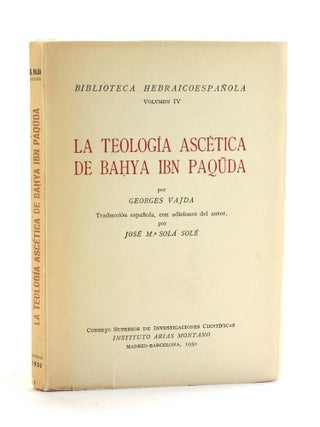 Item #505810 LA TEOLOGIA ASCETICA DE BAHYA IBN PAQUDA (Biblioteca Hebraicoespanola, Vol. IV)....