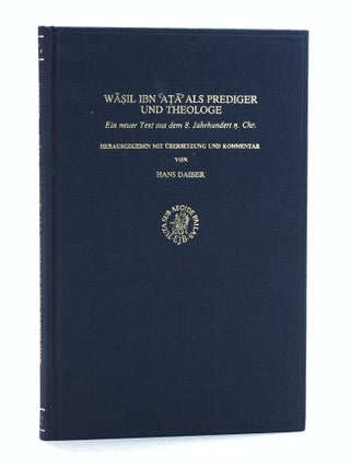 Item #505817 Wasil Ibn 'Ata als Prediger Und Theologe. Hans ed Daiber