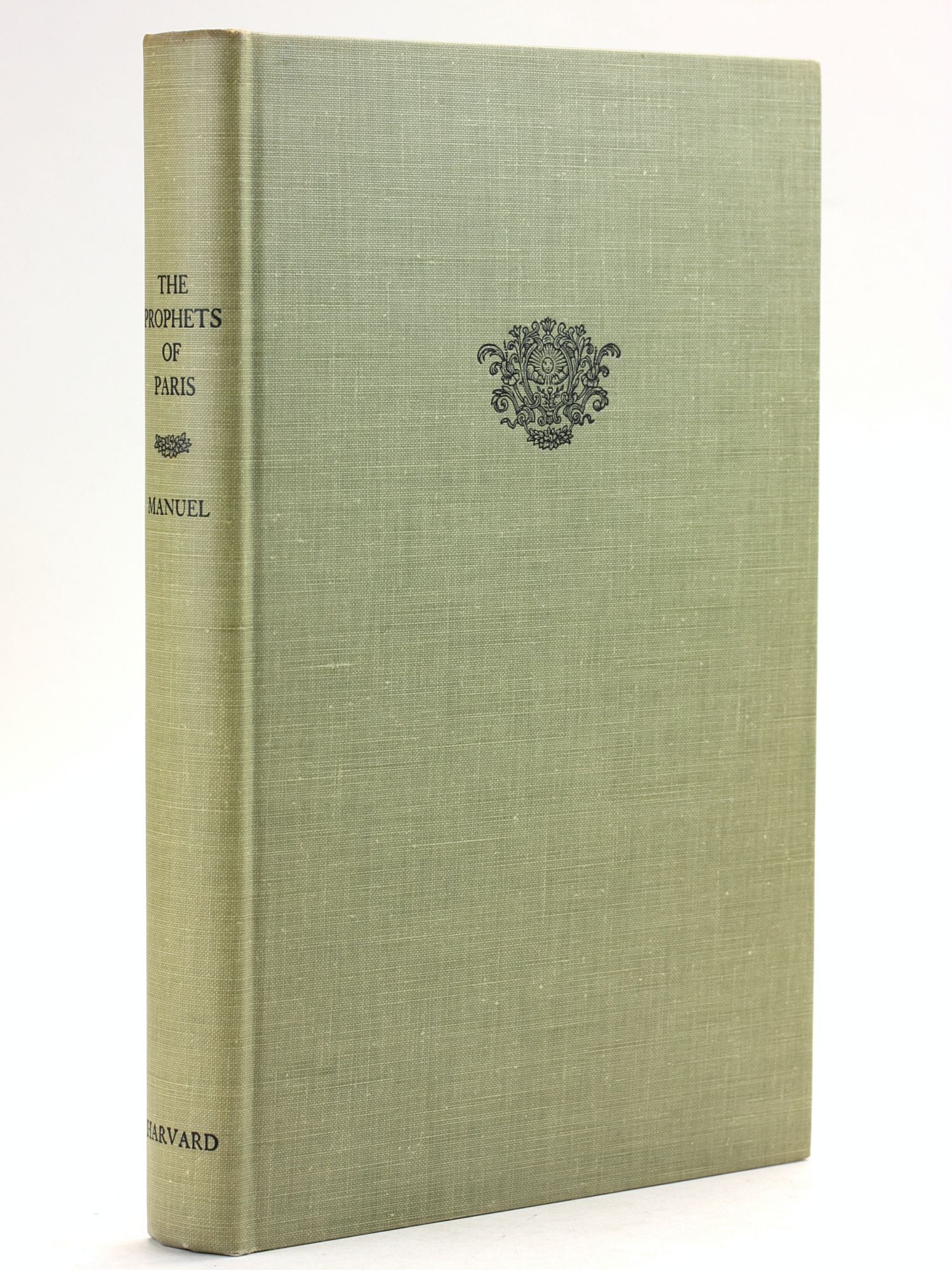 THE PROPHETS OF PARIS | Frank E. Manuel, Turgot, Condorcet, Saint-Simon ...