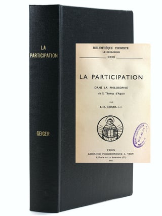 Item #505932 LA PARTICIPATION dans la Philosophie de S. Thomas d'Aquin [Bibliotheque...