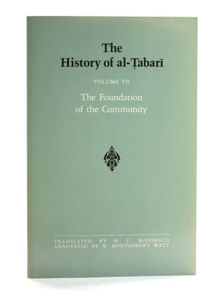 Item #506018 History of al-Tabari, Vol. 7: The Foundation of the Community: Muhammad At Al-Madina...