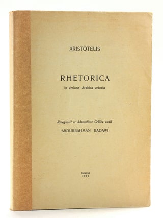 Item #506035 ARISTOTELIS RHETORICA in verione Arabica vetusta. Aristotle, Abdurrahman Badawi ed