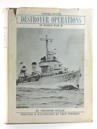 Item #506106 United States Destroyer Operations in World War Two. Theodore Roscoe