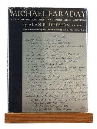 Item #506228 Michael Faraday: A list of his lectures and published writings. A. E. Jeffreys