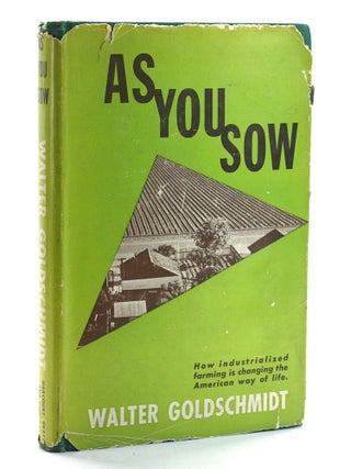 Item #506377 AS YOU SOW. Walter Goldschmidt