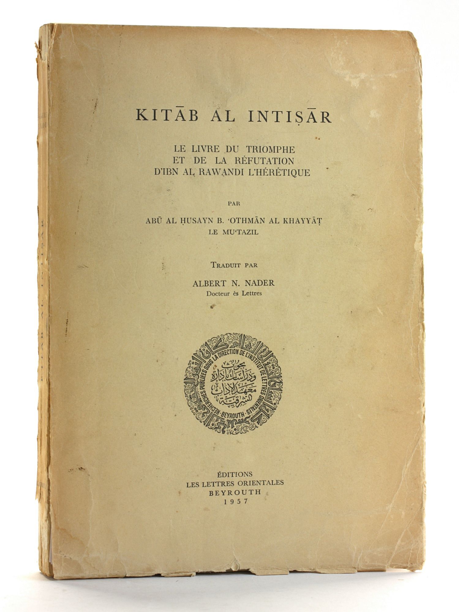 KITAB AL INTISAR: Le Livre du Triomphe et de la Refutation d'Ibn al ...