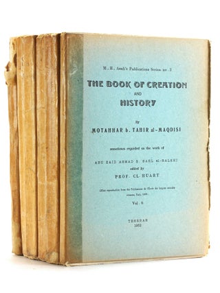 Item #506709 THE BOOK OF CREATION AND HISTORY (Kitab al-Badʼ wa-ʼt-taʼrih / Le Livre de la...