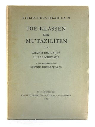 Item #506726 DIE KLASSEN DER MU'TAZILITEN von Ahmad Ibn Yahya Ibn Al-Murtada [Bab dhikr...