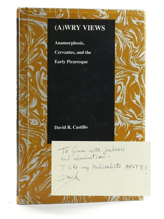 Item #506771 Awry Views: Anamorphosis, Cervantes, and the Early Picaresque. David R. Castillo