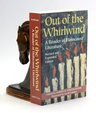 Item #5067 Out of the Whirlwind: A Reader of Holocaust Literature. Albert H. Friedlander, Jacob,...