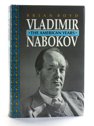 Item #506991 Vladimir Nabokov: The American Years. Brian Boyd