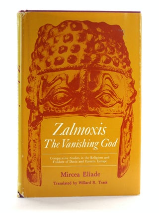 Item #507240 Zalmoxis, the Vanishing God: Comparative Studies in the Religions and Folklore of...