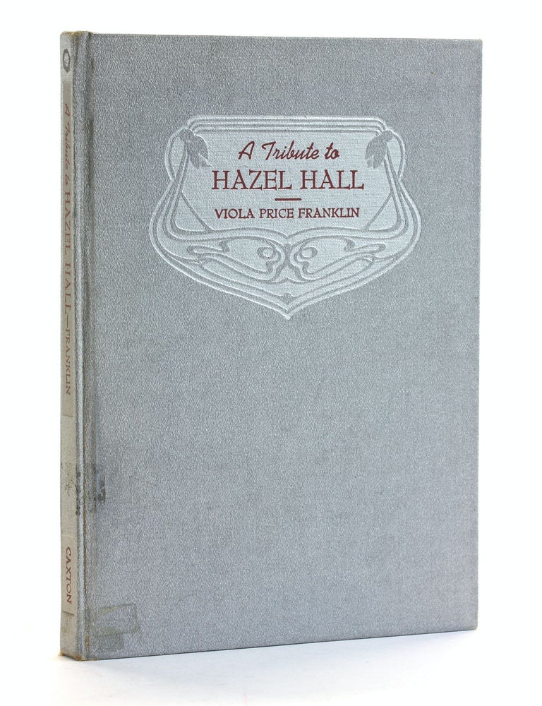 Item #507385 A Tribute to Hazel Hall. Viola Price Franklin.