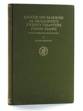 Item #507494 Dawud Ibn Marwain Al-Muqammis's TWENTY CHAPTERS ('Ishrun Maqala). Sarah ed Stroumsa,...