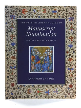 Item #507506 Manuscript Illumination: History and Techniques. Christopher De Hamel