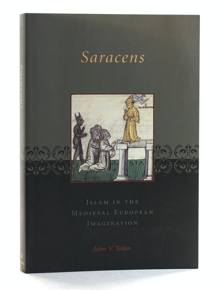 Saracens: Islam in the Medieval European Imagination | John Tolan