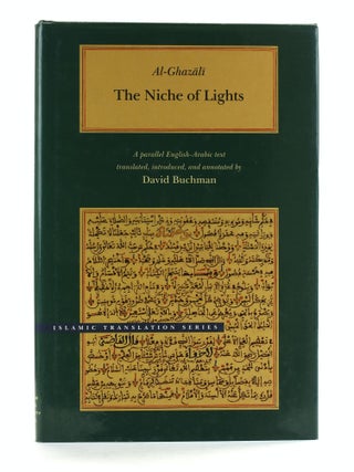 Item #507696 Al-Ghazali's Niche of Lights: Parallel English-Arabic Text. Al-Ghazali, David trans...