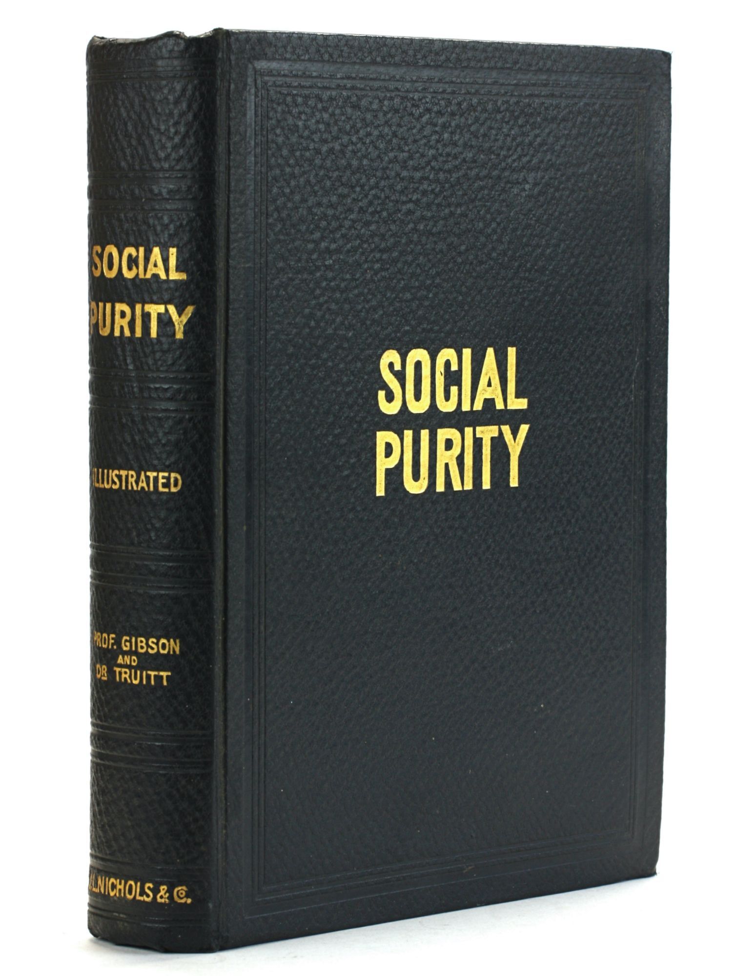 SOCIAL PURITY: Or the Life of the Home and Nation -- Including Heredity ...