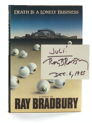Item #507762 Death is a Lonely Business. Ray Bradbury, Juli Veee Association