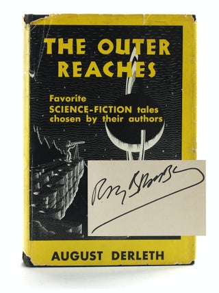 Item #507784 The Outer Reaches: Favorite Science-Fiction Tales Chosen by their Authors. Ray...