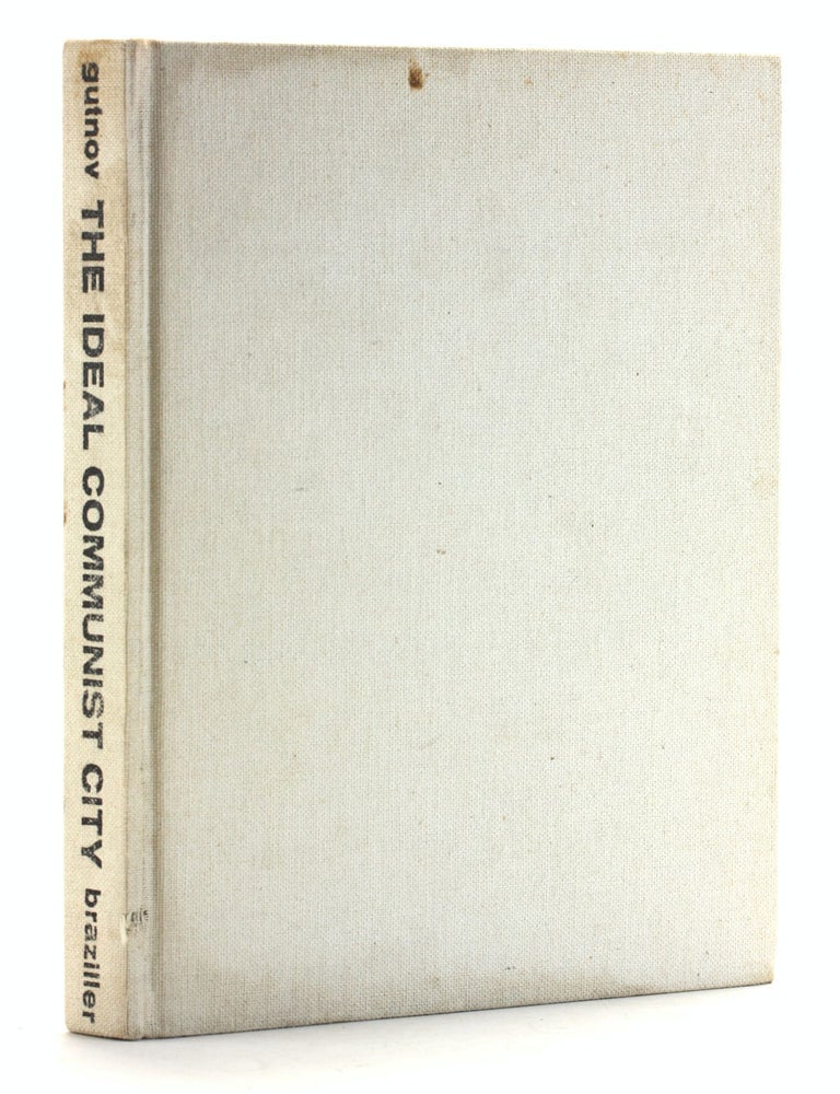 Item #507800 THE IDEAL COMMUNIST CITY. Alexei Gutnov.