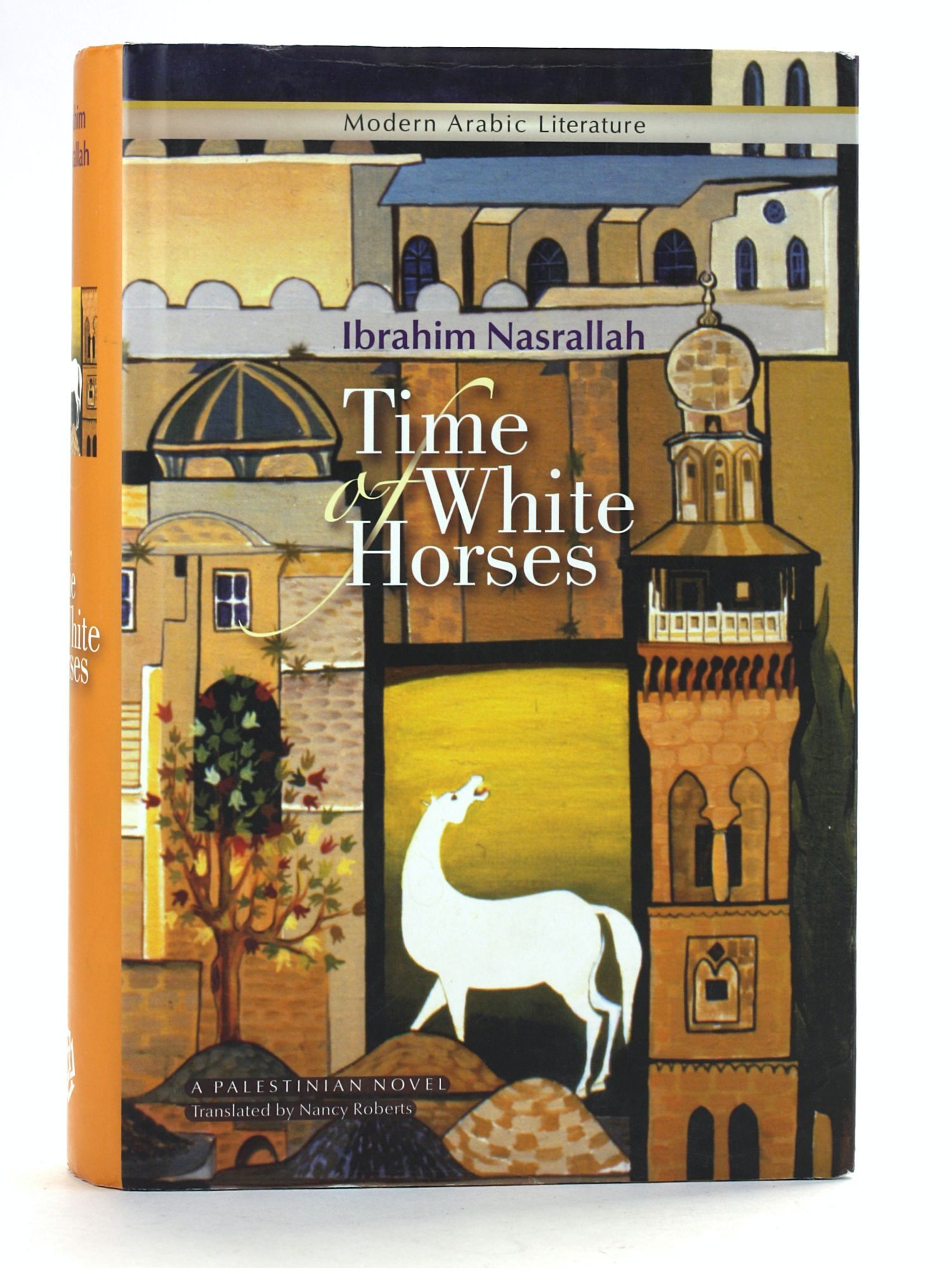 Time of White Horses A Palestinian Novel Ibrahim Nasrallah, Nancy