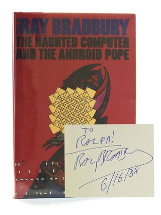 Item #508016 The Haunted Computer and the Android Pope: Poems. Ray Bradbury