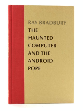 The Haunted Computer and the Android Pope: Poems