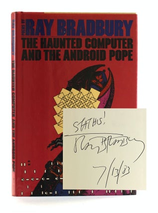 Item #508017 The Haunted Computer and the Android Pope: Poems. Ray Bradbury