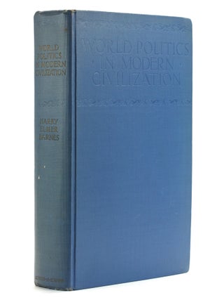 Item #508075 World Politics in Modern Civilization: The Contributions of Nationalism, Capitalism,...