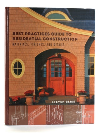 Item #508167 Best Practices Guide to Residential Construction: Materials, Finishes, and Details....