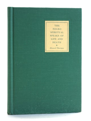 The Negro Spiritual Speaks of Life and Death: Being the Ingersoll Lecture on the Immortality of Man, 1947