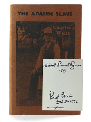 Item #508457 The Apache Slave: 'Life of Charles Wells'. Paul Frison