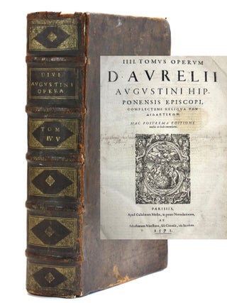 Item #508602 DE CIVITATE DE. Operum D. Aurelii Augustini Hipponensis Episcopie, IIII / V Tomus...