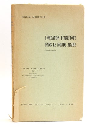 Item #508654 L'Organon D'Aristote Dans Le Monde Arabe: Ses Traduction, Son Etude Et Ses...