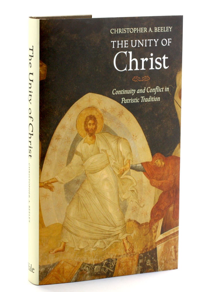 The Unity of Christ: Continuity and Conflict in Patristic Tradition ...