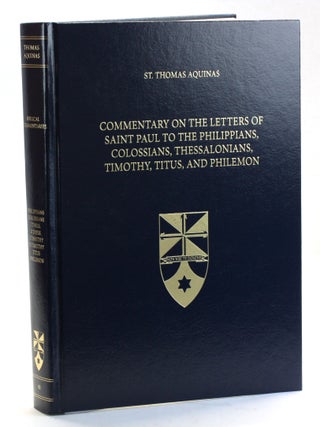 Item #509152 Commentary on the Letters of Saint Paul to the Philippians, Colossians,...