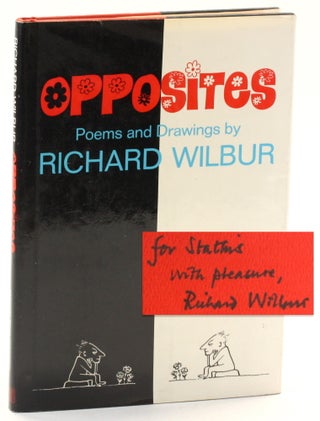 Item #509168 Opposites: Poems and Drawings. Richard Wilbur, Stathis Orphanos Association