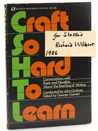 Item #509170 Craft So Hard to Learn: Conversations with Poets and Novelists about the Teaching of...