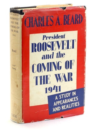Item #509239 President Roosevelt and the Coming of the War a Study in Appearances and Reality....