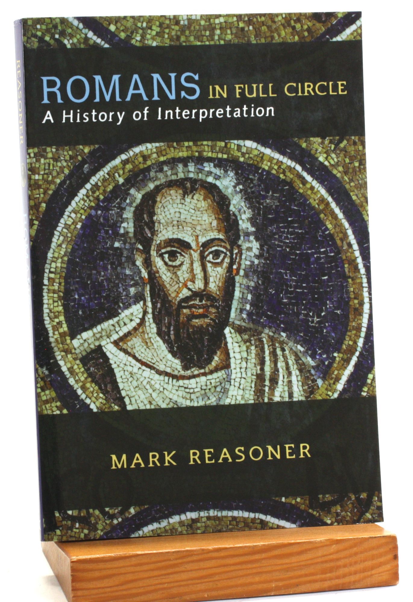 Romans in Full Circle: A History of Interpretation | Mark Reasoner