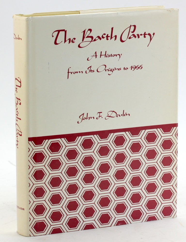 Item #5095 THE BA&rsquo;TH PARTY: A History From its Origins to 1966. John F. Devlin.