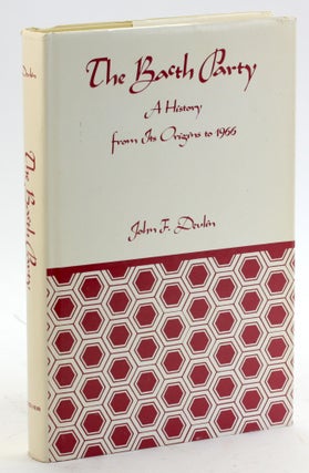 Item #5095 THE BAâ€™TH PARTY: A History From its Origins to 1966. John F. Devlin