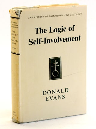 Item #509604 The Logic of Self-Involvement (The Library of Philosophy and Theology). Donald Evans