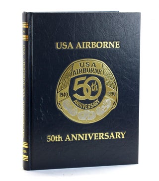 Item #509642 USA Airborne: 50th Anniversary. Bart Hagerman, Regimental Histories
