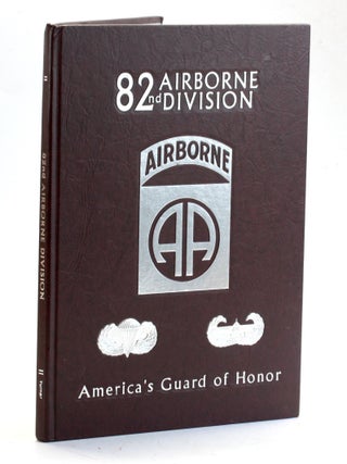 Item #509644 The 82nd Airborne Division: America's Guard of Honor. Steven Mrozek, Regimental...