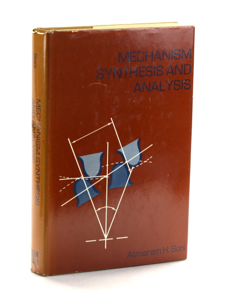 Item #509701 Mechanism Synthesis and Analysis. Atmaram H. Soni.