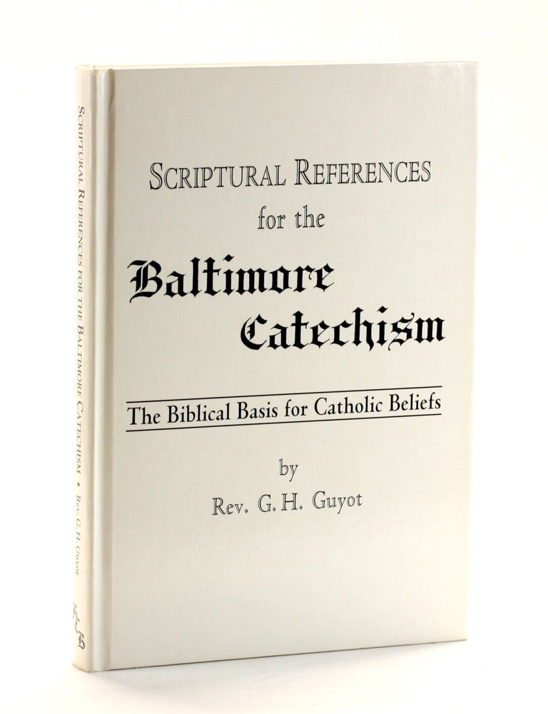Scriptural References for the Baltimore Catechism: The Biblical Basis ...
