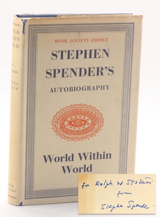 Item #509981 World Within World: Stephen Spender's Autobiography. Stathis Orphanos, Ralph...